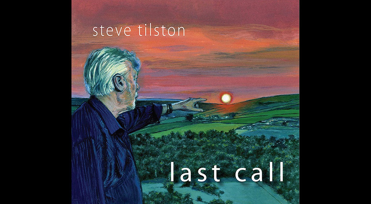 Steve Tilston Last Call